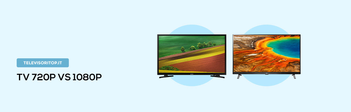 TV 720p vs 1080p: Quale è Meglio?